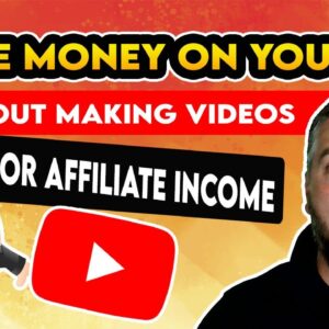 How To Make Money On YouTube Without Making Videos | Affiliate Marketing